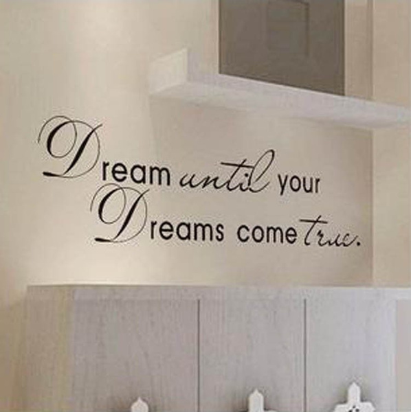New Dream Until Your Dreams Come True Quote Home Decor Art Removable New Dream Until Your Dreams Come True Quote Home Decor Art Removable