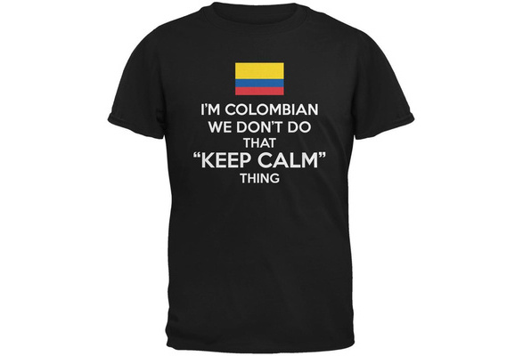 Don't Do Calm Colombian Black Adult T-Shirt 