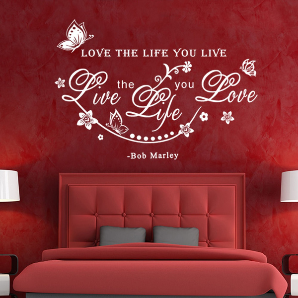 Bob Marley Quote Love The Life You Live Art Wall Sticker Decals Decor Removable Wish