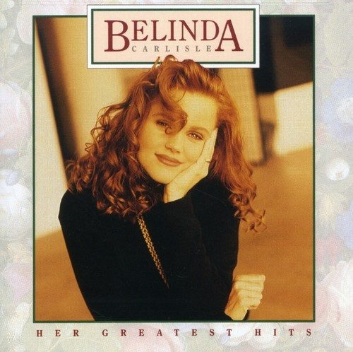 Belinda Carlisle - Her Greatest Hits [CD] | Wish