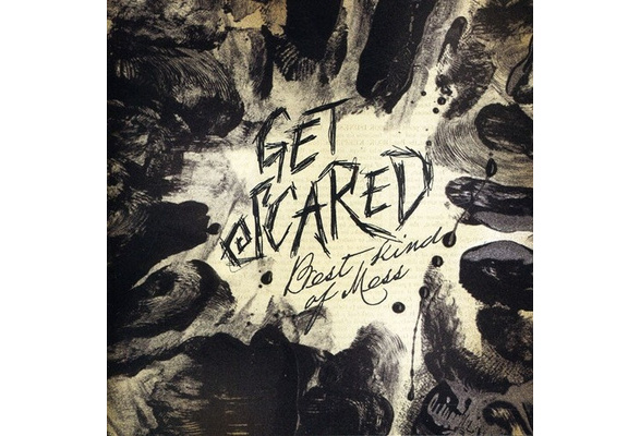 Get Scared 「Best Kind of Mess」 Best Kind of Mess - Wikipedia