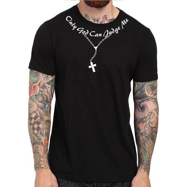 Only God Can Judge Me Christian Cross Rosary Tupac Tattoo Script Mens T-shirt | Wish Only God Can Judge Me Christian Cross Rosary Tupac Tattoo Script Mens T-shirt | Wish