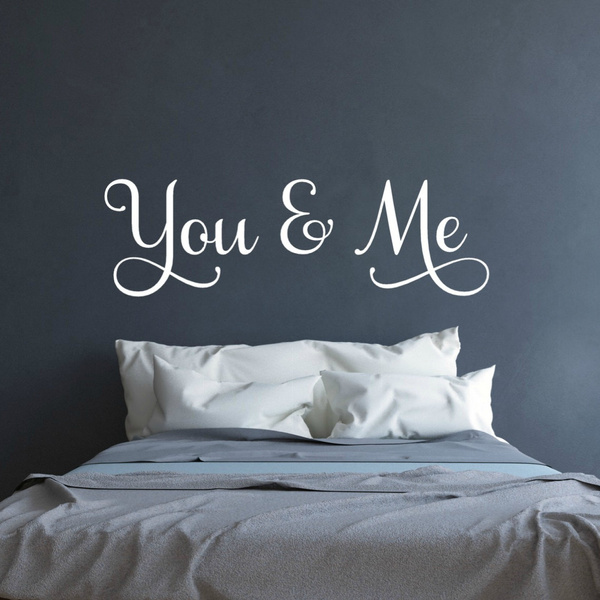 You and Me Decal Wedding Decal You and Me Wedding Decal You and Me Bedroom Decal You /& Me Wall Decal in Variety of Fonts and Colors