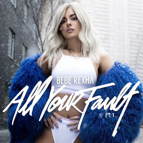 Bebe Rexha All Your Fault Part 1 Cd Wish