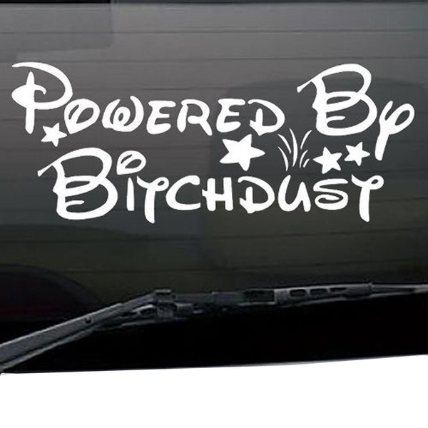 POWERED BY BITCHDUST JDM Funny Vinyl Decal Sticker Car Window Bumper laptop 7" 