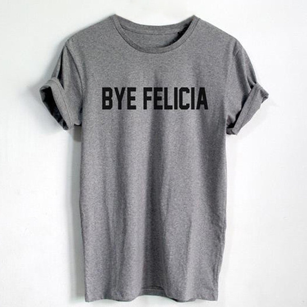 Women Men Fashion Casual T Shirt Letter Bye Felicia Printed Couple Tees Short Sleeve O Neck Cotton T Shirt Wish