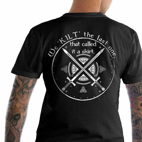 DIY Cotton Funny Tee Shirts We Kilt The Last One That Called It A Skirt Crossed Swords Kilt Size: S M L XL XXL XXXL | Wish DIY Cotton Funny Tee Shirts We Kilt The Last One That Called It A Skirt Crossed Swords Kilt Size: S M L XL XXL XXXL | Wish