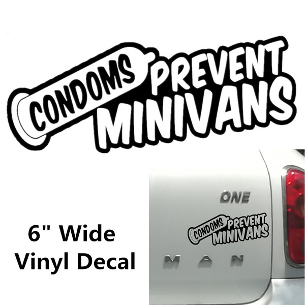 Download 6 Wide Funny Car Sticker Decal Condoms Prevent Minivans Vinyl Decal Sticker Wish