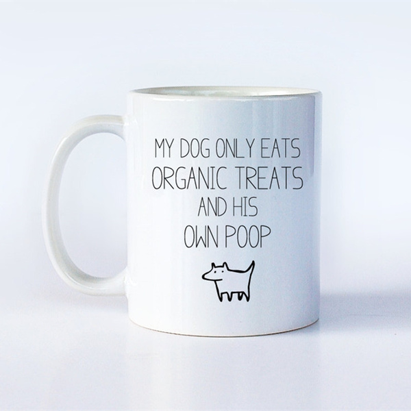 Funny Mug, Funny Dog Mug, Funny Dog Quote, Gift for Dog Lover, Dog Lover  Quote, Dog Lover Mug, Funny Coffee Cup, Animal Rescue, Dog Lover | Wish