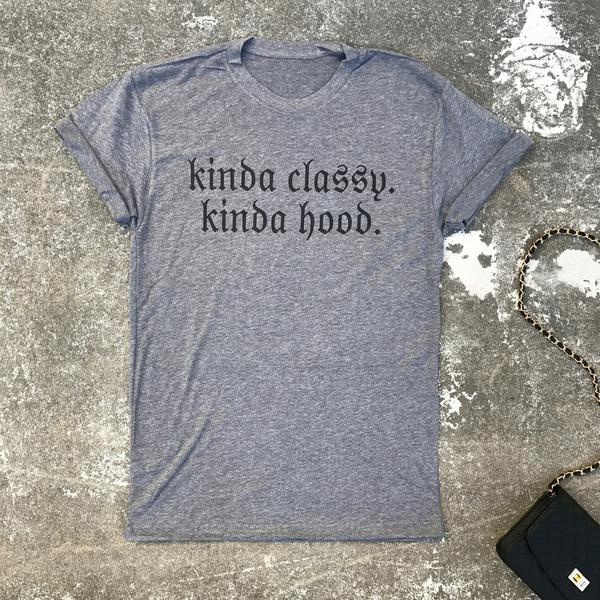 Kinda classy kinda sales hood t shirt