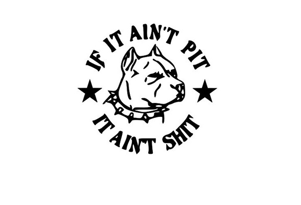 If It Aint Pit It Aint Sh*t with pitbull vinyl decal/sticker