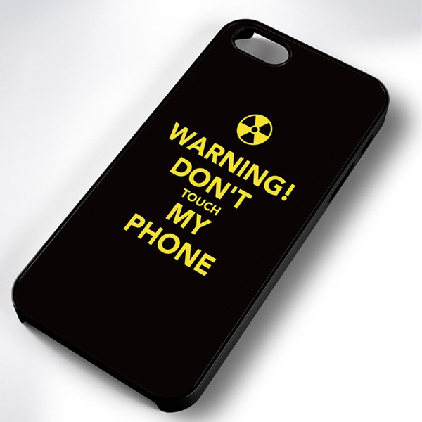 WARNING DON T TOUCH MY PHONE Case for iPhone SE 5 6 6s 7 7 Plus Cover Samsung Galaxy S7 S6 S8 S5 Phone Cases