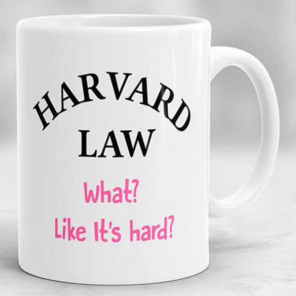 Legally Blonde Quote Mug, Harvard Law - What? Like It's Hard?, Harvard Law  Coffee Mug, Funny Mug | Wish