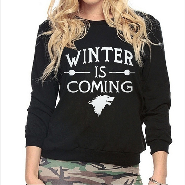 Winter is coming sweatshirt Clearance
