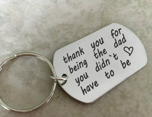 Thank You for Being The Dad You Didn't Have To Be Stainless Steel Keychain Keyrings Father's Day Thanksgiving Christmas Family Gifts Men's Fashion
