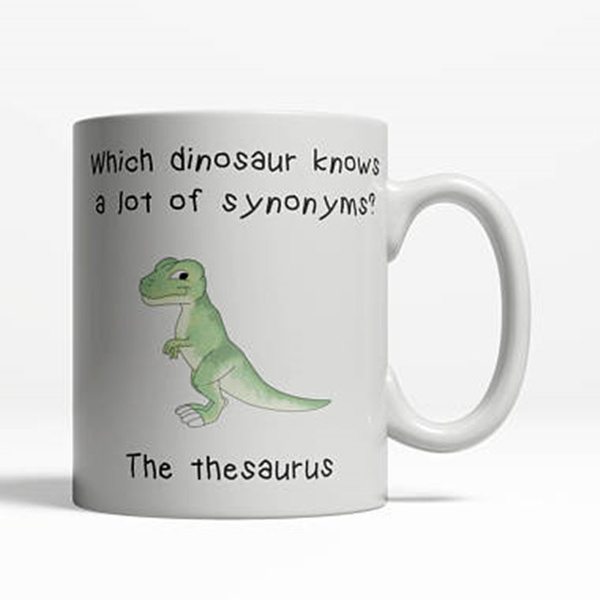 Trex Dinosaur Mug T Rex T rex Mug English Teacher Mug Thesaurus Wish