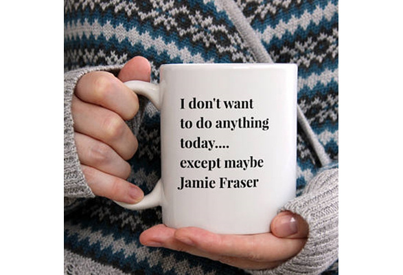 All I Want To Do Is Jamie Fraser JAMMF Coffee Mug Funny Outlander Mug Gift 