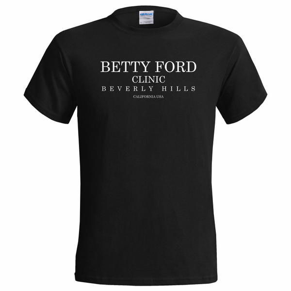 BETTY Ford clinica T SHIRT REHAB BEVERLY HILLS 