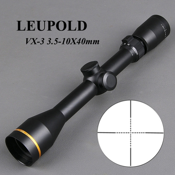 Leupold Vx 3i Riflescope 3 5 10x40mm 1 Tube Optics Riflescope Hunting Scopes Mil Dot Tactical Scopes Riflescopes For Airsoft Air Rifles Wish
