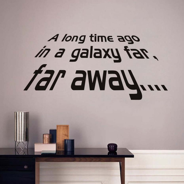 A Long Time Ago In A Galaxy Far Away Star War Character Words Wall Sticker Home Decor Living Room Bedroom Decor Wallpaper Wish