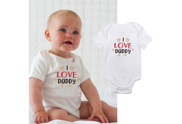 i love daddy baby clothes unisex