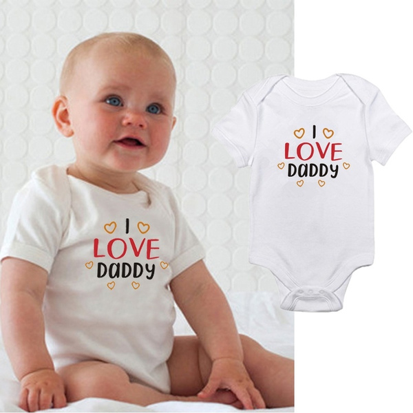 i love daddy baby clothes unisex