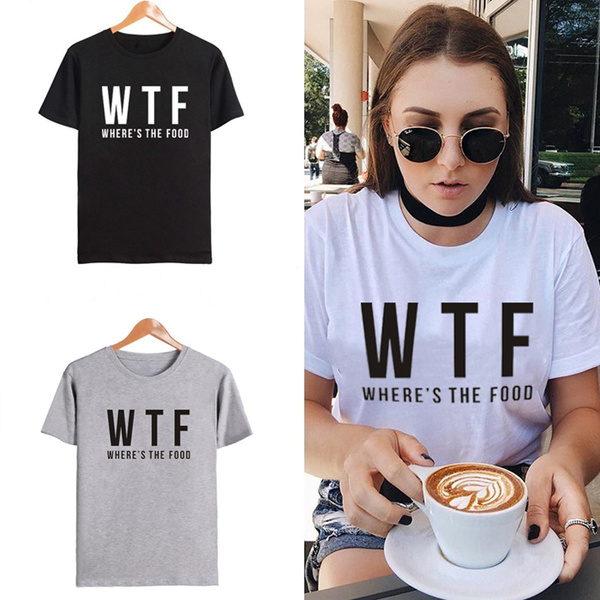 New Summer Unisex Ladies Casual Cotton WTF Where's The Food Letter ...