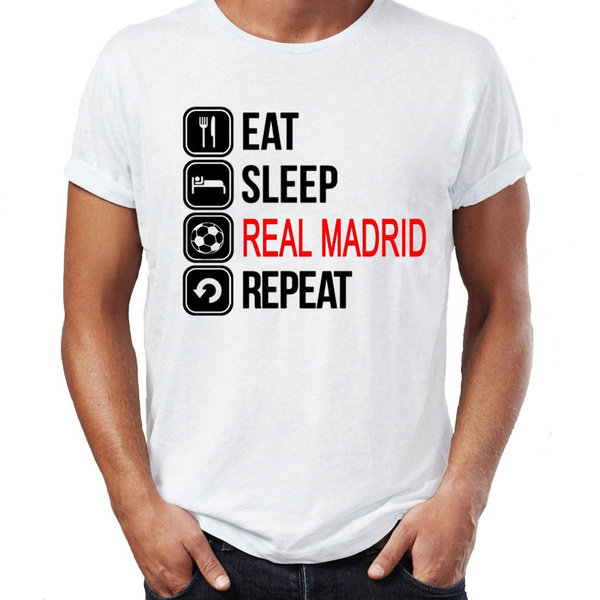 Mens Eat Sleep Real Madrid Repeat Funny Real Madrid CF White Tee Shirt  Football Soccer Fans Lovers Supporters T Shirts Mens Round Neck Short  Sleeves Cotton Top T-shirt | Wish