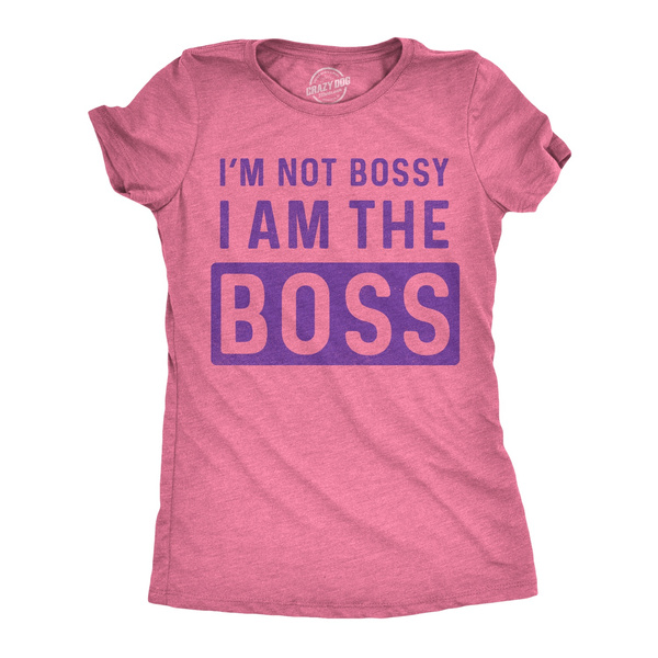 i am the boss t shirt