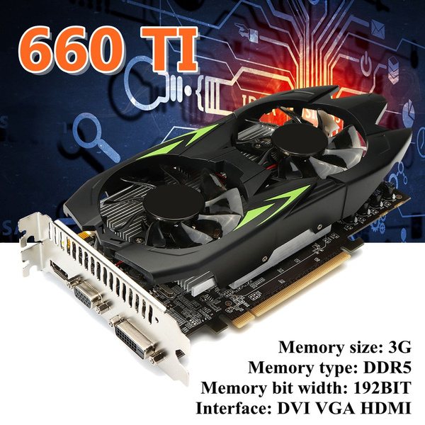 gtx660ti 3gb gddr5 192bit vga dvi hdmi graphics card w/ fan for nvidia geforce wish gtx660ti 3gb gddr5 192bit