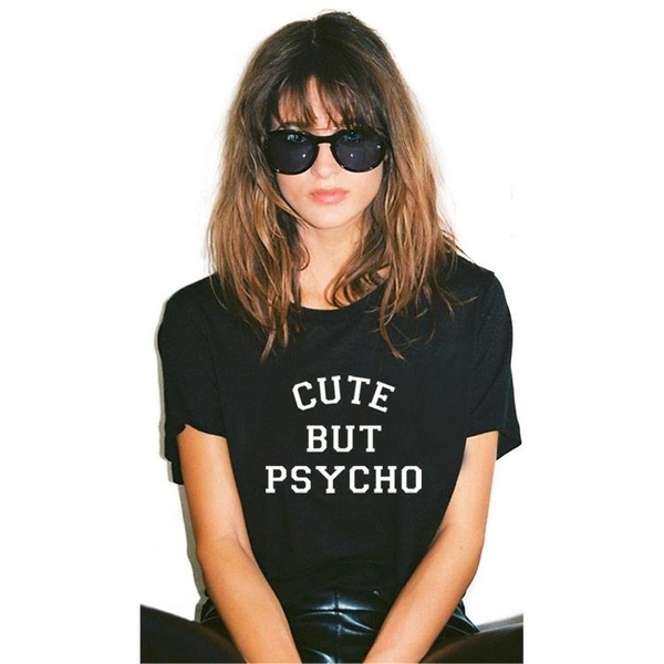 cute but psycho t shirt