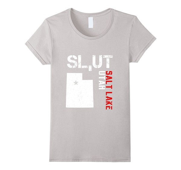 Sl,Ut Slut Salt Lake Utah T-Shirt Mormon Offensive Political Sl,Ut Slut Salt Lake Utah T-Shirt Mormon Offensive Political