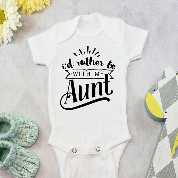 Short Sleeve Baby Bodysuit I/'d Rather Be With My Aunt  Baby Outfit for Niece or Nephew Gift Aunt Bodysuit Baby Gift Funny Baby Clothes