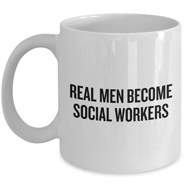 Funny Social Worker Mug - Social Worker Gift Idea - Social Work Present -  Real Men Become Social Workers | Wish