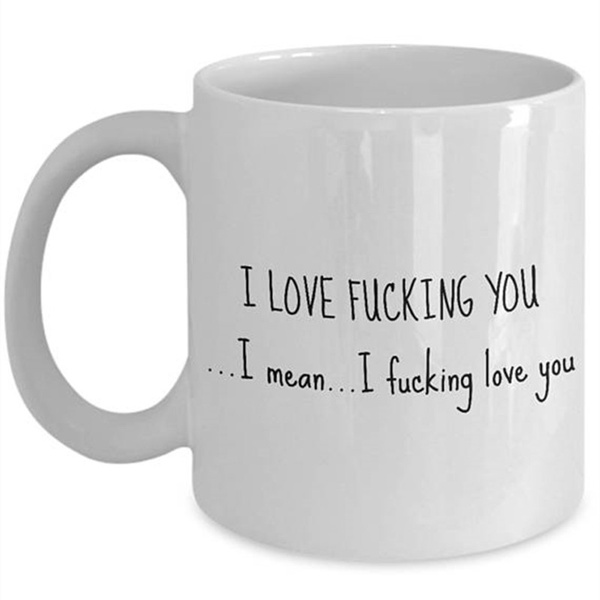 Funny Valentine Mug - Sexy Valentines Gift - I Love Fucking You - Boyfriend, Girlfriend, Husband Wife