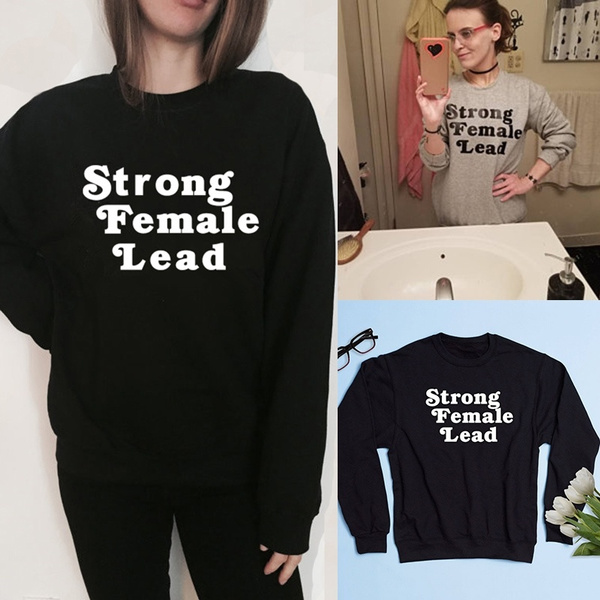 Strong Female Lead Printed Black Grey Crewneck Sweatshirt Women Fashion Jumper Feminist Girl Power Pullover Hoodies Workout Sweater