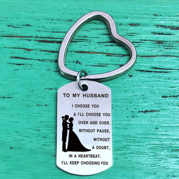 To my husband i choose store you keychain