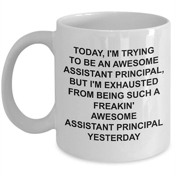 Assistant Principal Mug - Assistant Principal Gift - Trying To Be Awesome - Funny Novelty Coffee Cup | Wish Assistant Principal Mug - Assistant Principal Gift - Trying To Be Awesome - Funny Novelty Coffee Cup | Wish