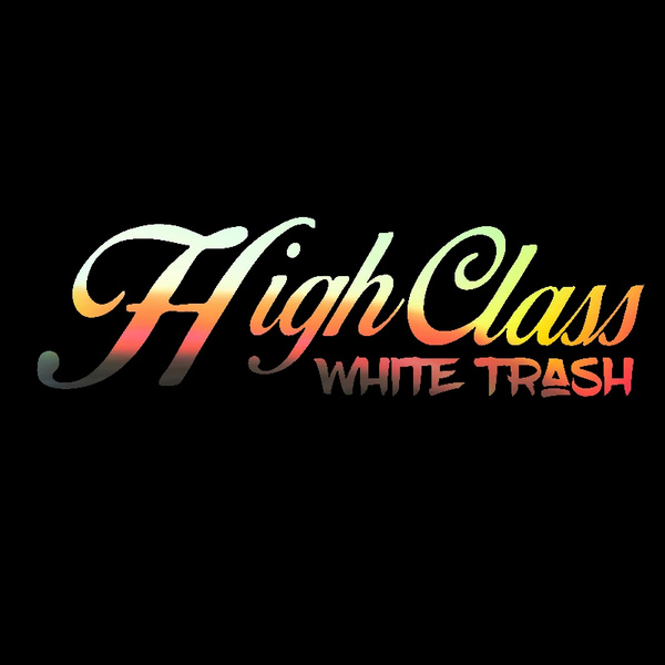 Class WHITE TRASH Decal Sticker Diesel Truck Powerstroke Window Vinyl Lettering