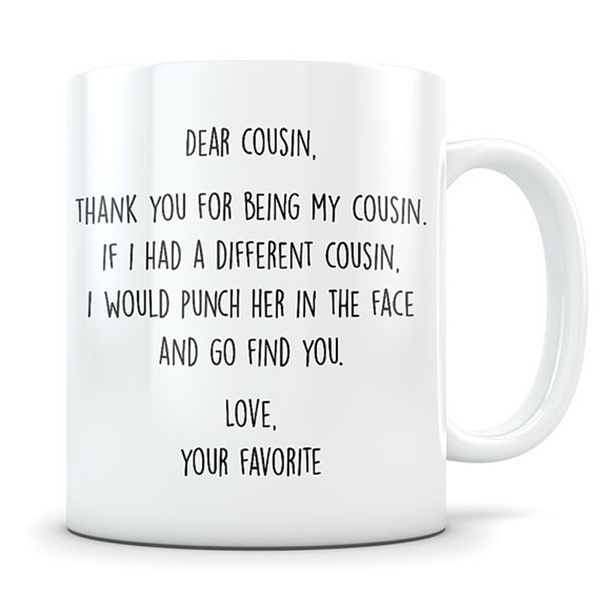 Cousins Make the Best Friends Mug / Gifts for Cousins / Cousin Mug / Cousins  Best Friends / Cousin Gift / Cousin Coffee Cup / 11 or 15 Oz. - Etsy |  Friend mugs, Best friend mug, Cousin gifts