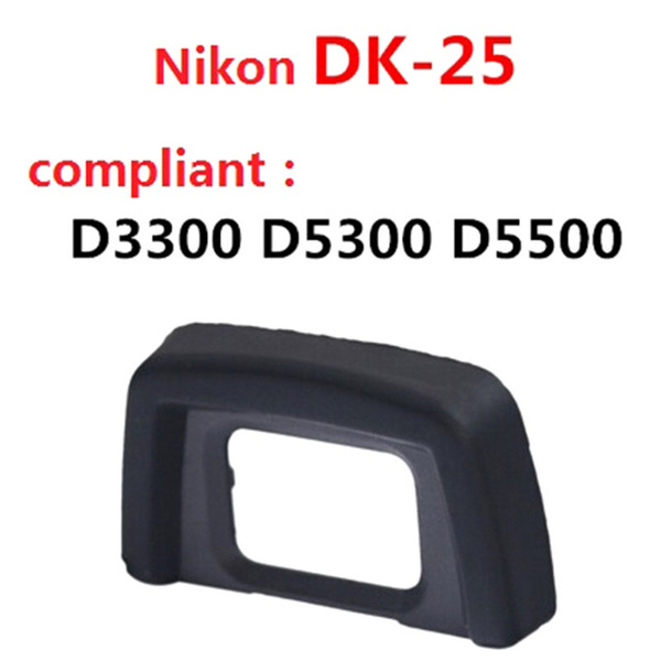 Replacement Dk25 Rubber Eyecup Eye Cup Eyepiece For Nikon Dslr D3300 Lingzixiaopu Wish