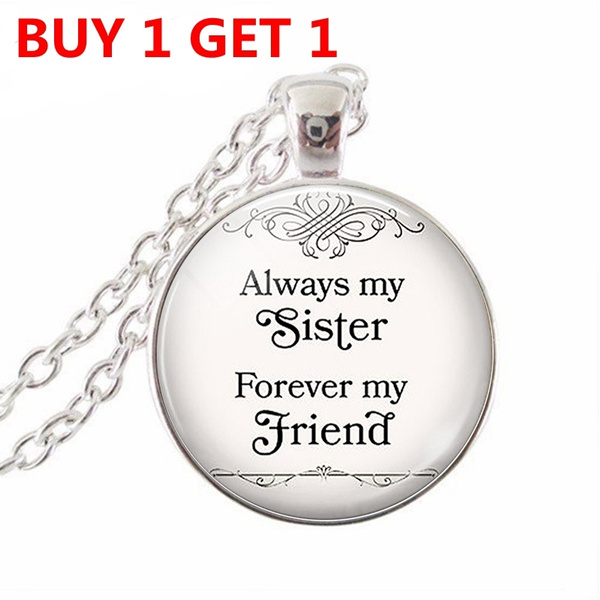 Always My Sister, Forever My Friend Necklace, Sister Necklace, Sisters  Jewelry, Sister Gift, Friendship Gift Best Friends Pendant Necklace | Wish