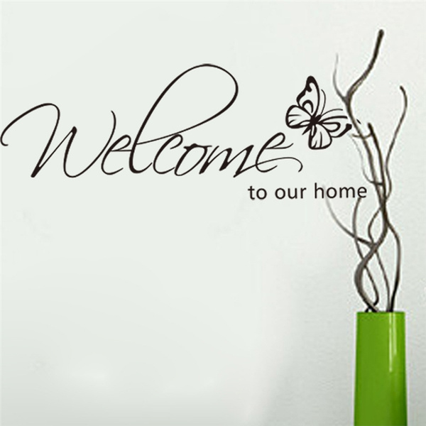 Welcome To Our Home Quotes Butterfly Pattern Welcome To Our Home Quotes Removable Wall Sticker Decals  Art Murals For Home Living Room Bedroom Decoration | Wish