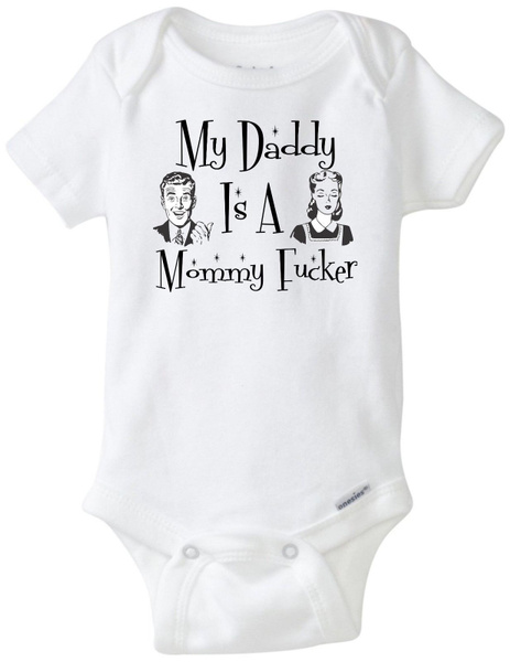 My Daddy Is A...Baby Onesie Shower Gift Raunchy Funny Cute Bodysuit Silly Crude 