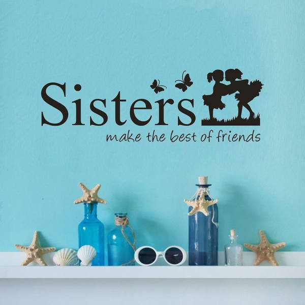 Sisters Make The Best Of Friends Pvc Wall Sticker Bedroom Home Decor For Children Room Decoration Diy Art Wish - Best Home Decor On Wish