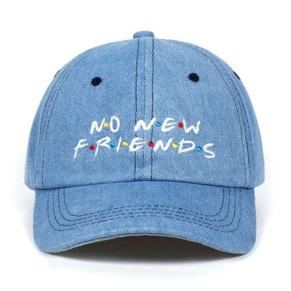 Friends embroidery dad Hat men women 