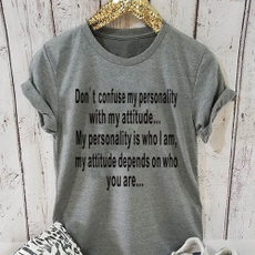 Cotton Short Sleeve T-Shirt for Women: Crew Neck, "Don't Confuse My Personality with My Attitude..." Funny Letters, in US Size, Casual Style