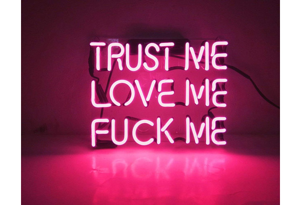 初回限定】 TRUST ME LOVE ME FUCK ME ネオン管 NEON SIGN その他