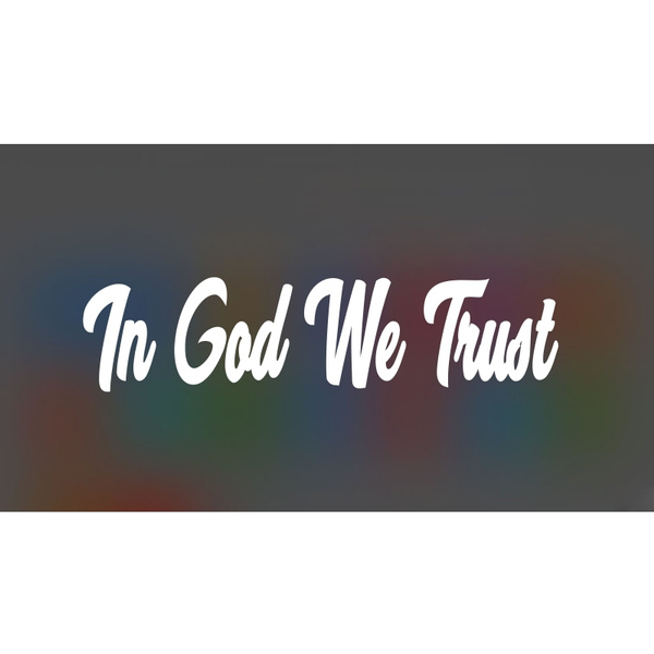 "In God We Trust" Vinyl Decal – 10 X 1.5 Inch – Made In USA For Car Window Or Bumper
