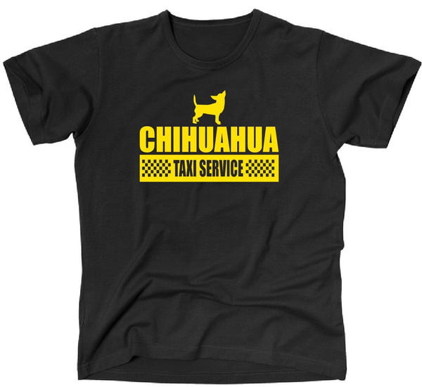 Metafor leje Bygger Chihuahua Taxi Service T-shirt Hunde Hund Fun Den Hund Tee Bedruckte  T-shirts Gift for Chihuahua Lover | Wish